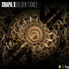 Golden Ticket (Original Mix) - Chapa X