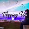 MISSING YOU (Explicit) - BNTLY
