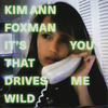 It's You That Drives Me Wild (Maya Jane Coles Remix) - Kim Ann Foxman&Maya Jane Coles
