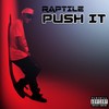 Push It (Explicit) - Raptile