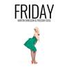Friday (Radio Edit) - Martin Eriksson&Freedah Soul