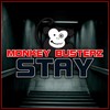 Stay (Original Mix Edit) - Monkey Busterz