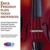 Freidman Plays Violin Showpieces-Sarasate-Zigeunerweisen - Erick Friedman