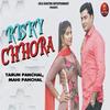 Risky Chhora - Tarun Panchal&Mahi Panchal