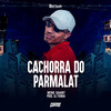 Cachorra do Parmalat (Explicit) - Meno Saaint&DJ Fuinha
