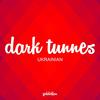 Ukrainian - Dark Tunnes