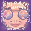 Entrant a Barraques - Yung Rovelló&The Tyets