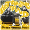 Ain't Waiting Around (Explicit) - Oxomo&Ohhwot