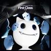 First Class - Remake Cover - renewwed&Capella&Tazzy