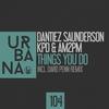 Things You Do (David Penn Remix) - Dantiez Saunderson&KPD&am2pm