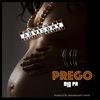 Prego (Explicit) - BIG PA