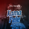 Kama Pele - HAMADAI&Zee Cute