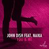 You & Me - John Dish&Naika