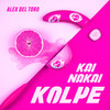 Kolpe (Alex del Toro Remix) - Kai Nakai&Alex Del Toro