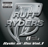 Ryde Or Die (Album Version|Explicit) - Ruff Ryders&L.O.X.&DMX&Drag-On&Eve