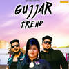 Gujjar Trend - Rb Gujjar