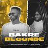 BAKRE BLOUNDE (feat. INDERPAL MOGA) - Simaa&Inderpal Moga