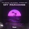 My Paradise(feat. Marigo Bay) - Tim Grand&WildVibes&Tim Verhaegen&Wouter Postelmans&Sam Bombeeck&Vincent De Craene&Eloïse Lancsweert&Marigo Bay