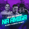 Fala Que Dormiu na Amiga (Explicit) - DJ Juan ZM&Mc Marte&MC ZERO K