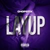 Layup (Explicit) - Chopstix