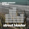 My Body (Original Mix) - Bobby Stewart