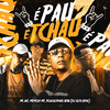 É PAU E TCHAU (Explicit) - Dj Alex BNH&MC W1&MC Menor MT&Mc Douglinhas Bdb