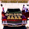 Golden Barz(feat. Count Bluntas) (Explicit) - F-Dub&Count Bluntas