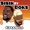 Caramelo (Explicit) - Sisik&Doks