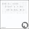 Start A Fire (Original Mix) - Daniel Cuda