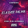 Ela Bate Palma (Explicit) - Mc DDSV&MC 20K&Mc Pedrinho ss&Dj Everton da Ol