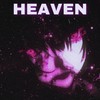 Heaven - $TAMSY PLXYA&UNCXTAINTY&RXKUZXN&Levo4
