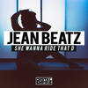 She Wanna Ride That D (Original Mix) - Jean Beatz