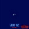 Good Day(feat. Stewie G) (Explicit) - YL&Stewie G