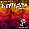 9ª Sinfonia de Beethoven (Remix) - JS o Mão de Ouro