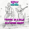 Trippin' on a Hole in a Paper Heart - Stray and the Soundtrack