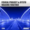Walking Together - Fisical Project&Rysto