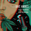 I Get So High (2021 Rework) - Dave Andres