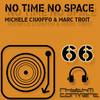 No Time No Space (Original Mix) - Michele Ciuoffo&Marc Troit