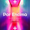 Por Encima(feat. Aldair) - Mavo&Aldair