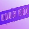 Down Bad (Explicit) - We Are