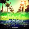 Gang Bang Muzik (Explicit) - Rekta&Big Tray Deee&Smokey Lane&Kokane