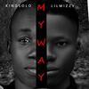 MY WAY (feat. Lilmizzy) - Realist Kingsolo&LiLMiZZY