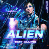 Alien (Adrian Funk X Olix Remix) - EMY ALUPEI&Adrian Funk&OLiX&George Hora&Miksi Mark Antonio&Emilia Alupei