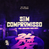 SEM COMPROMISSO (Explicit) - Mc Mello&DJ Pandisk