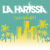 Olà Olà Hey ! (Willy William Edit) - La Harissa