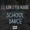 School Dance (Explicit) - YSN Marrr&lil Kam