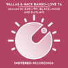 Love Ya (Kaylito Remix) - Wallas&Mack Bango