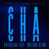 CHA(feat. Emperor Beino) - Batchelor&Emperor Beino