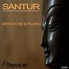 Santur (Original Mix) - Green Noise&Pillman
