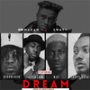 Dream - Kid Makan&Swaty&Pappy Kojo&KiddBlack&Teephlow&RJZ